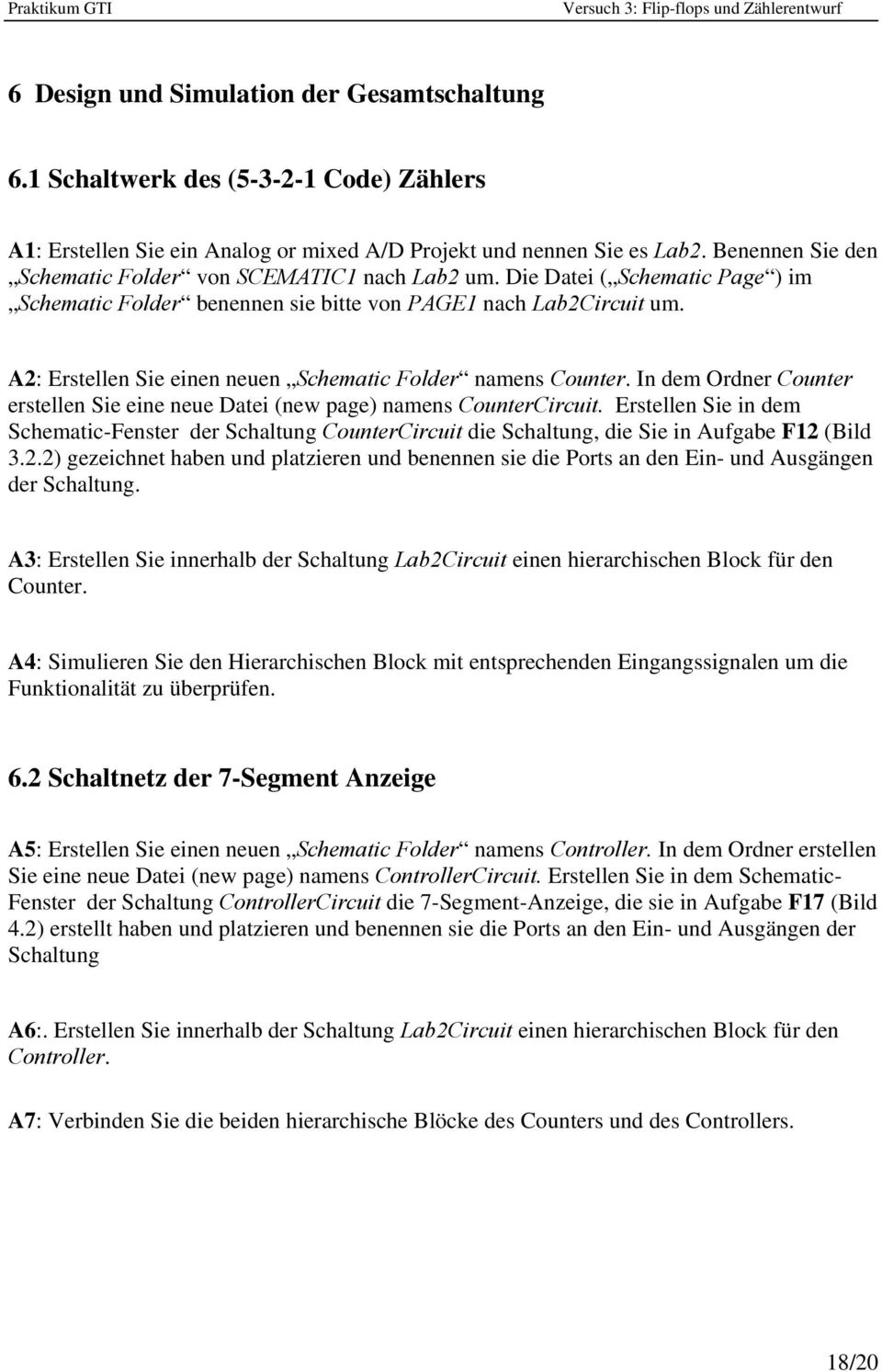 A2: Erstelle Sie eie eue Schematic Folder ames Couter. I dem Order Couter erstelle Sie eie eue Datei (ew page) ames CouterCircuit.