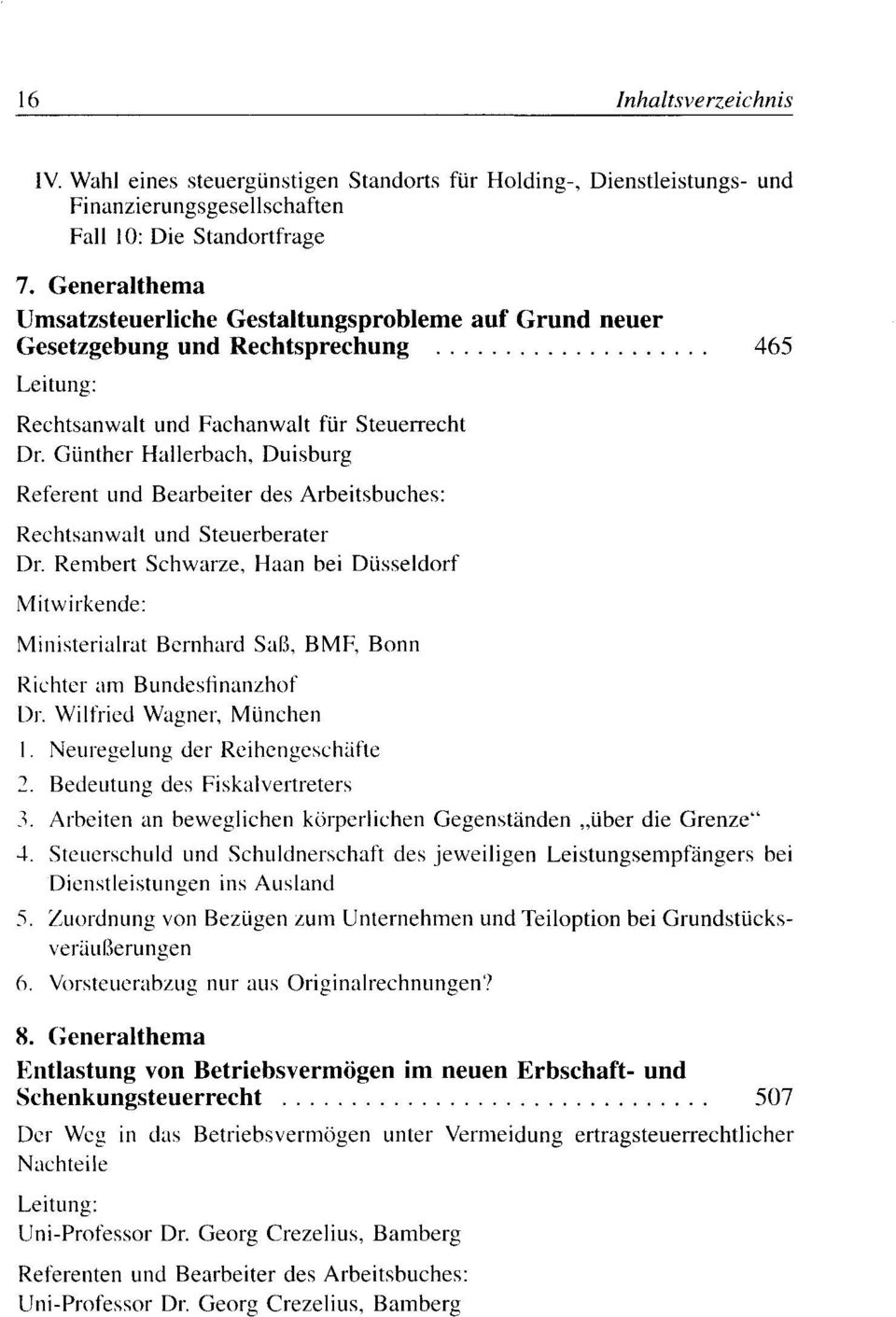 Günther Hallerbach, Duisburg Referent und Bearbeiter des Arbeitsbuches: Rechtsanwalt und Steuerberater Dr.