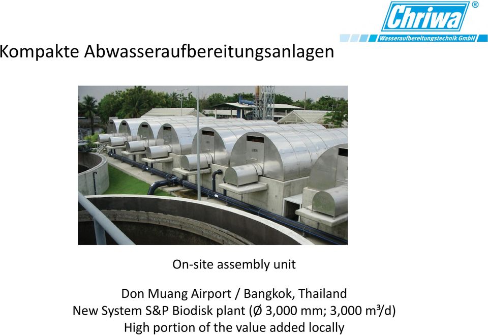 Thailand New System S&P Biodisk plant (Ø 3,000