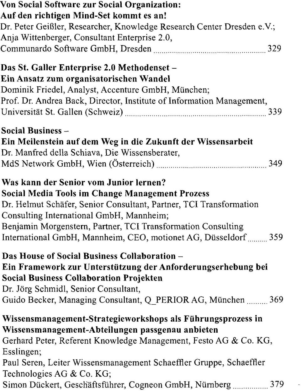 Gallen (Schweiz) 339 Social Business - Ein Meilenstein auf dem Weg in die Zukunft der Wissensarbeit Dr.