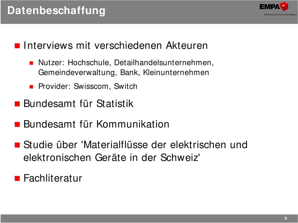 Swisscom, Switch Bundesamt für Statistik Bundesamt für Kommunikation Studie über