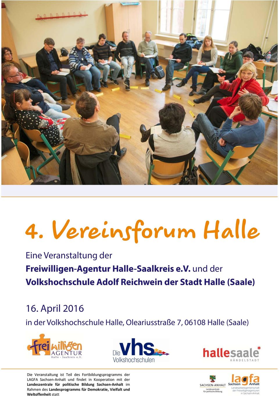 April 2016 in der Volkshochschule Halle, Oleariusstraße 7, 06108 Halle (Saale) Die Veranstaltung ist Teil des