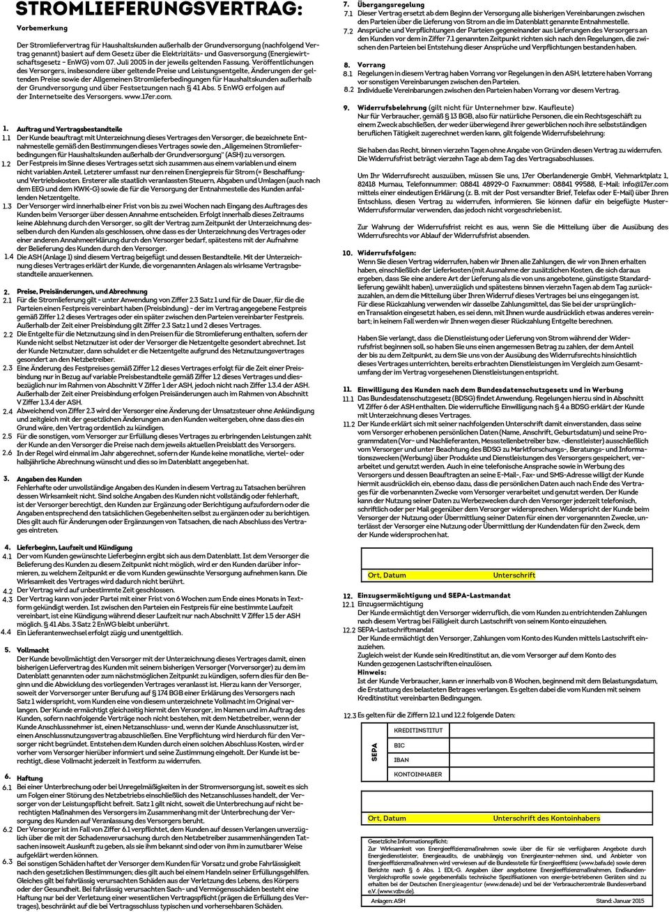 Gasversorgung (Energiewirtschaftsgesetz EnWG) vom 07. Juli 2005 in der jeweils geltenden Fassung.