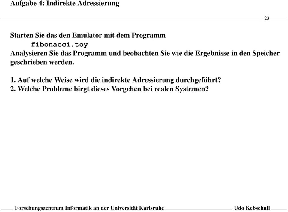 toy Analysieren Sie das Programm und beobachten Sie wie die Ergebnisse in den