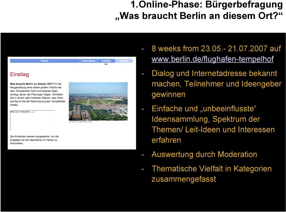 de/flughafen-tempelhof - Dialog und Internetadresse bekannt machen, Teilnehmer und Ideengeber