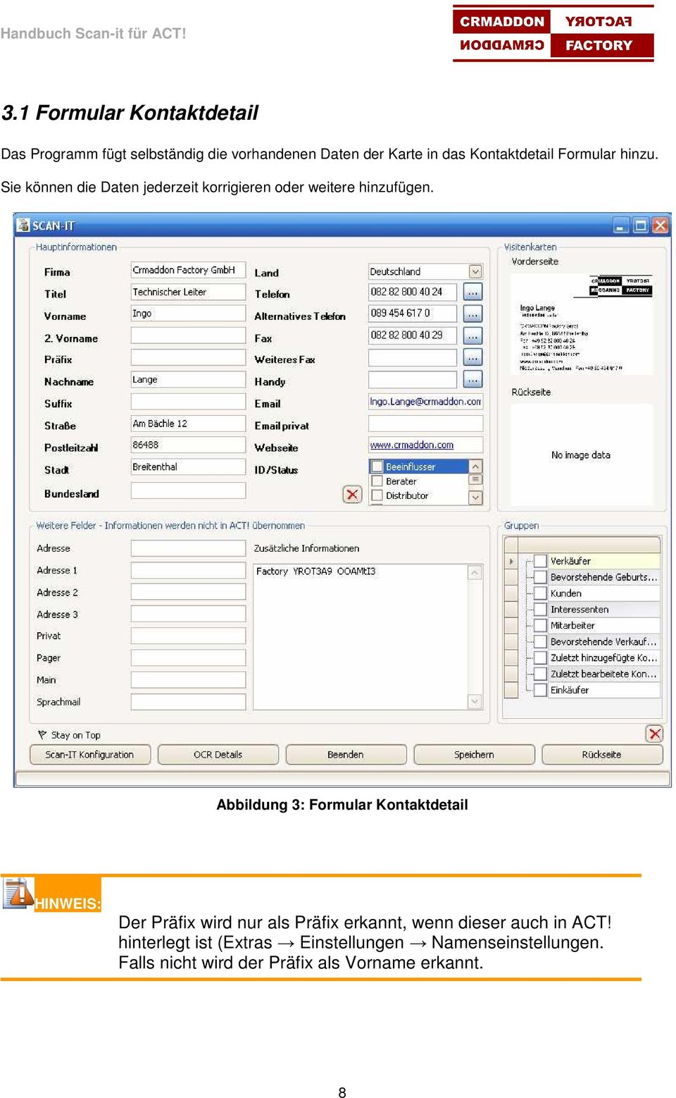 Abbildung 3: Formular Kontaktdetail HINWEIS: Der Präfix wird nur als Präfix erkannt, wenn dieser auch