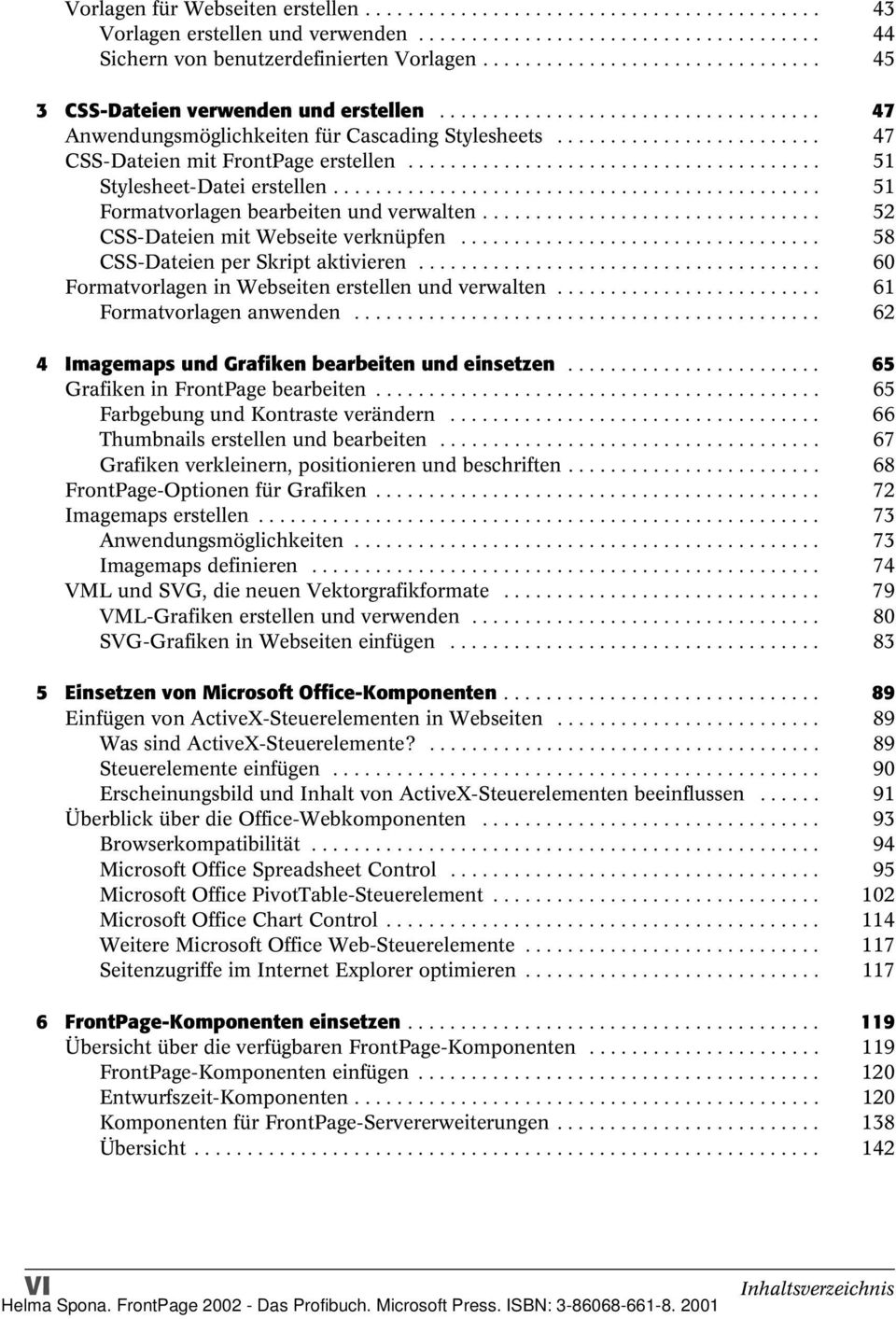 ........................ 47 CSS-Dateien mit FrontPage erstellen....................................... 51 Stylesheet-Datei erstellen.............................................. 51 Formatvorlagen bearbeiten und verwalten.