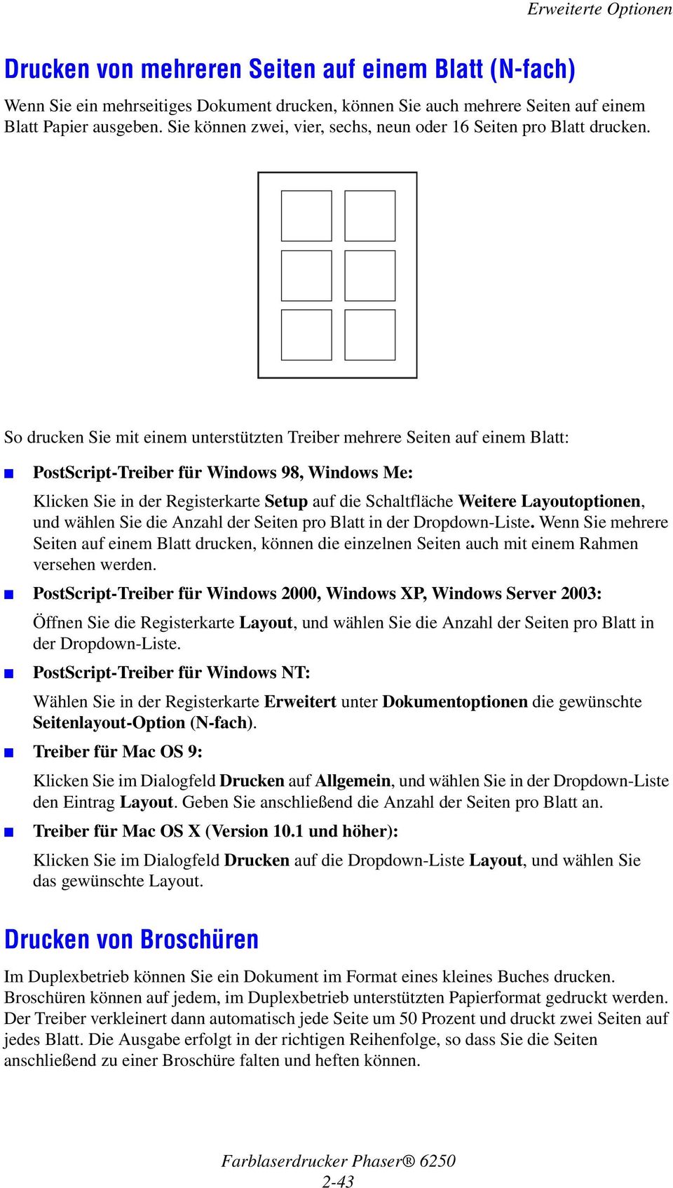 So drucken Sie mit einem unterstützten Treiber mehrere Seiten auf einem Blatt: PostScript-Treiber für Windows 98, Windows Me: Klicken Sie in der Registerkarte Setup auf die Schaltfläche Weitere