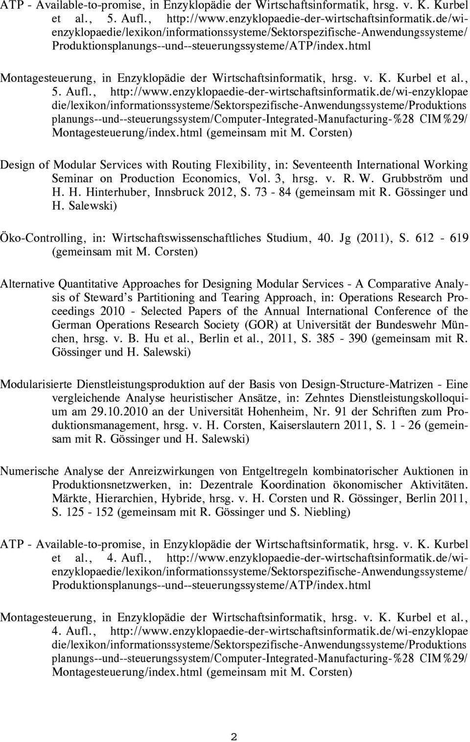 html Montagesteuerung, in Enzyklopädie der Wirtschaftsinformatik, hrsg. v. K. Kurbel et al., 5. Aufl., http://www.enzyklopaedie-der-wirtschaftsinformatik.