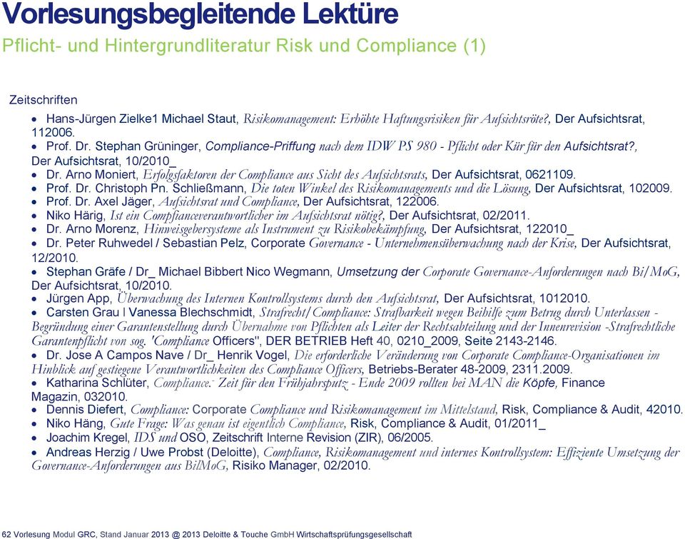 Stephan Grüninger, Compliance-Priffung nach dem IDW PS 980 - Pflicht oder Kür für den Aufsichtsrat?, Der Aufsichtsrat, 10/2010_ Dr.