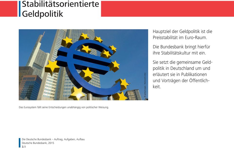 gettyimages - Raimund Linke Sie setzt die gemeinsame Geldpolitik in Deutschland um und erläutert