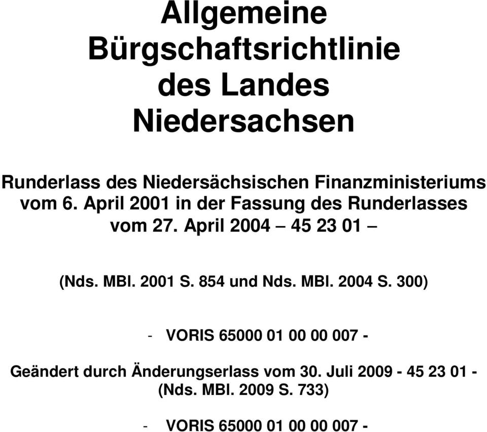 April 2004 45 23 01 (Nds. MBl. 2001 S. 854 und Nds. MBl. 2004 S.
