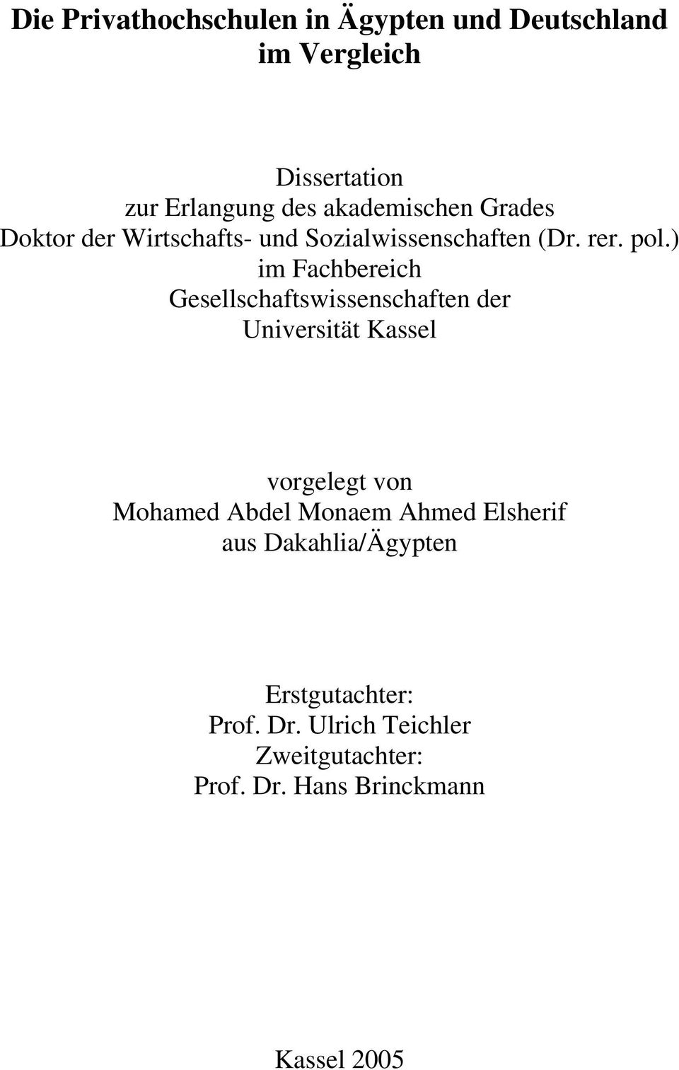 ) im Fachbereich Gesellschaftswissenschaften der Universität Kassel vorgelegt von Mohamed Abdel Monaem