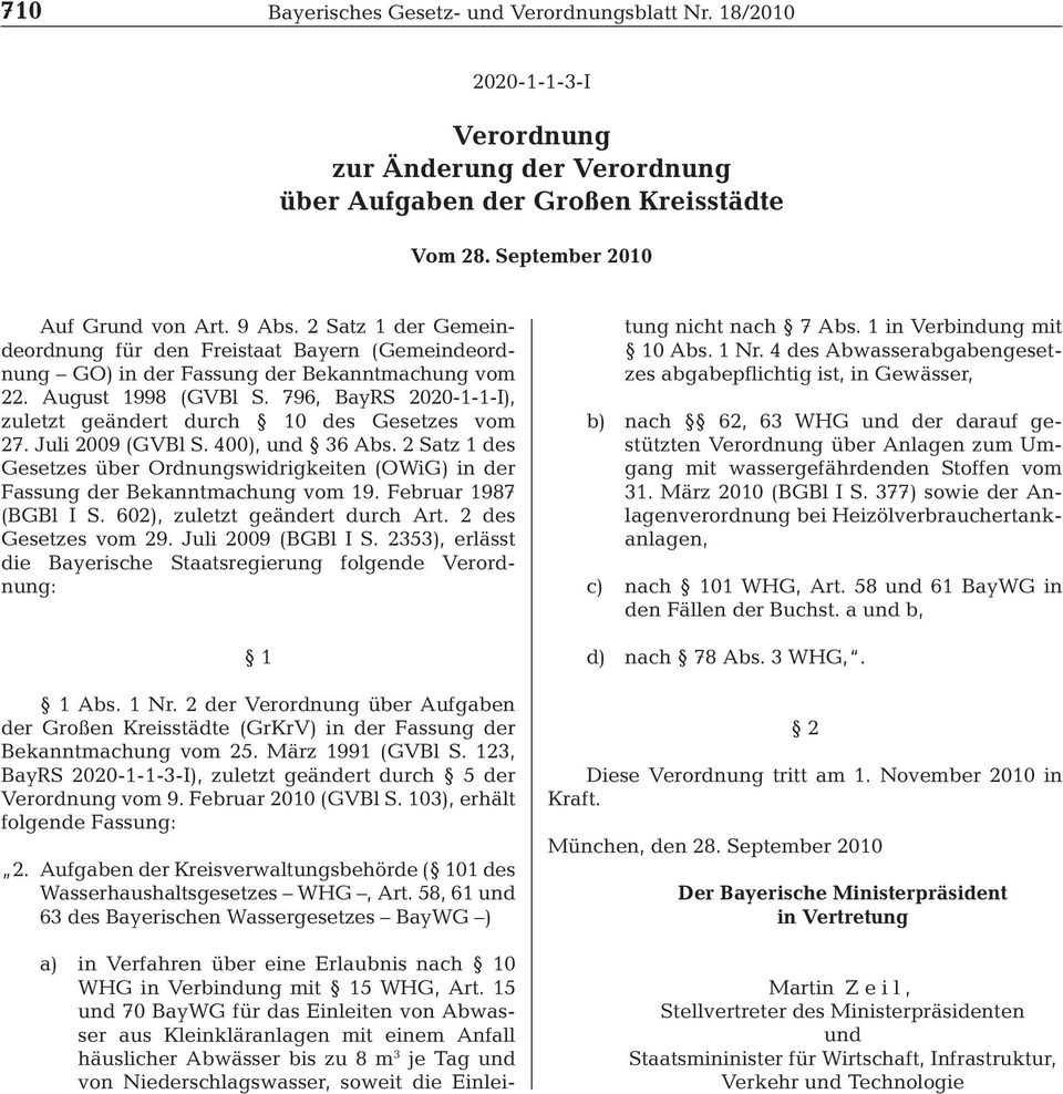 796, BayRS 2020-1-1-I), zuletzt geändert durch 10 des Gesetz es vom 27. Juli 2009 (GVBl S. 400), und 36 Abs.