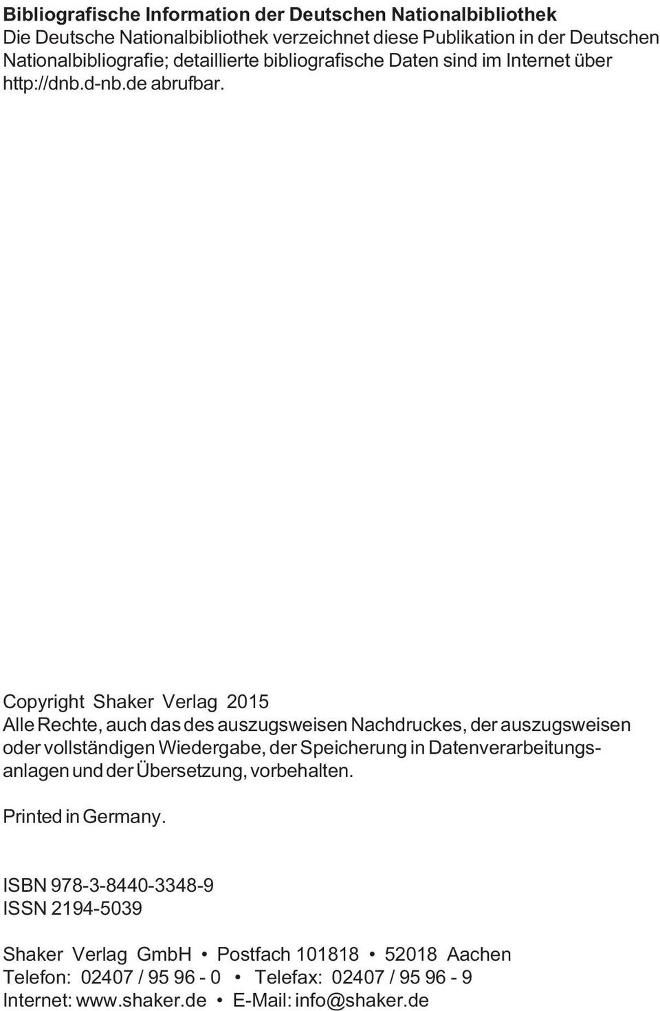 Copyright Shaker Verlag 2015 Alle Rechte, auch das des auszugsweisen Nachdruckes, der auszugsweisen oder vollständigen Wiedergabe, der Speicherung in