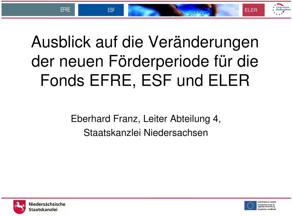 EFRE, ESF und Eberhard Franz, Leiter