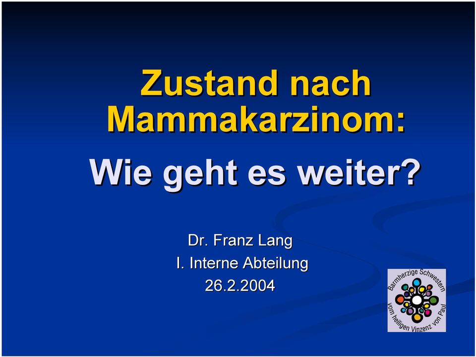 es weiter? Dr.