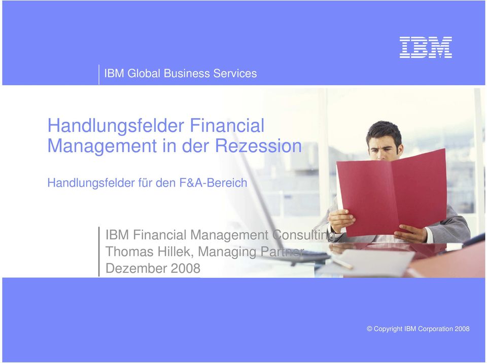 Handlungsfelder für den F&A-Bereich IBM Financial