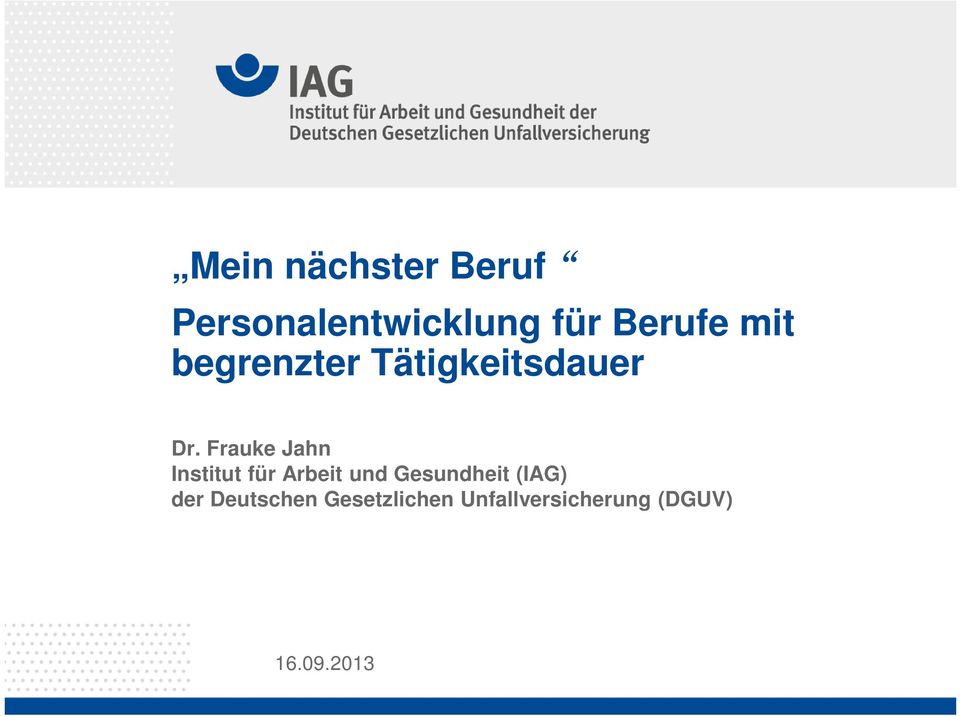 Frauke Jahn Institut für Arbeit und Gesundheit