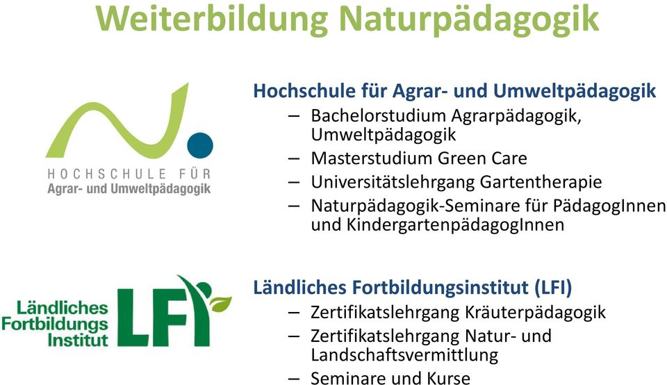 Naturpädagogik-Seminare für PädagogInnen und KindergartenpädagogInnen Ländliches