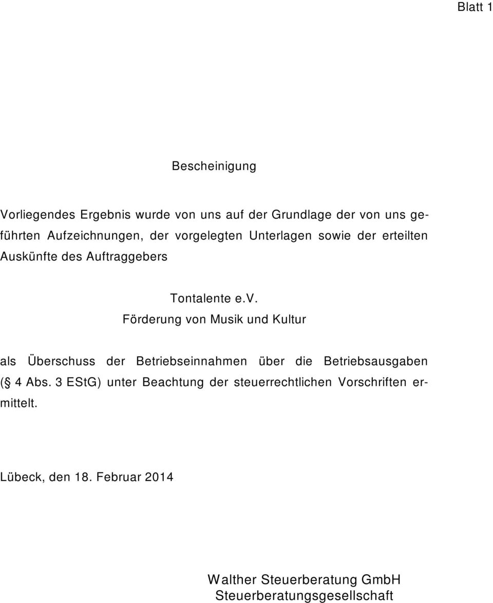 3 EStG) unter Beachtung der steuerrechtlichen Vorschriften ermittelt. Lübeck, den 18.