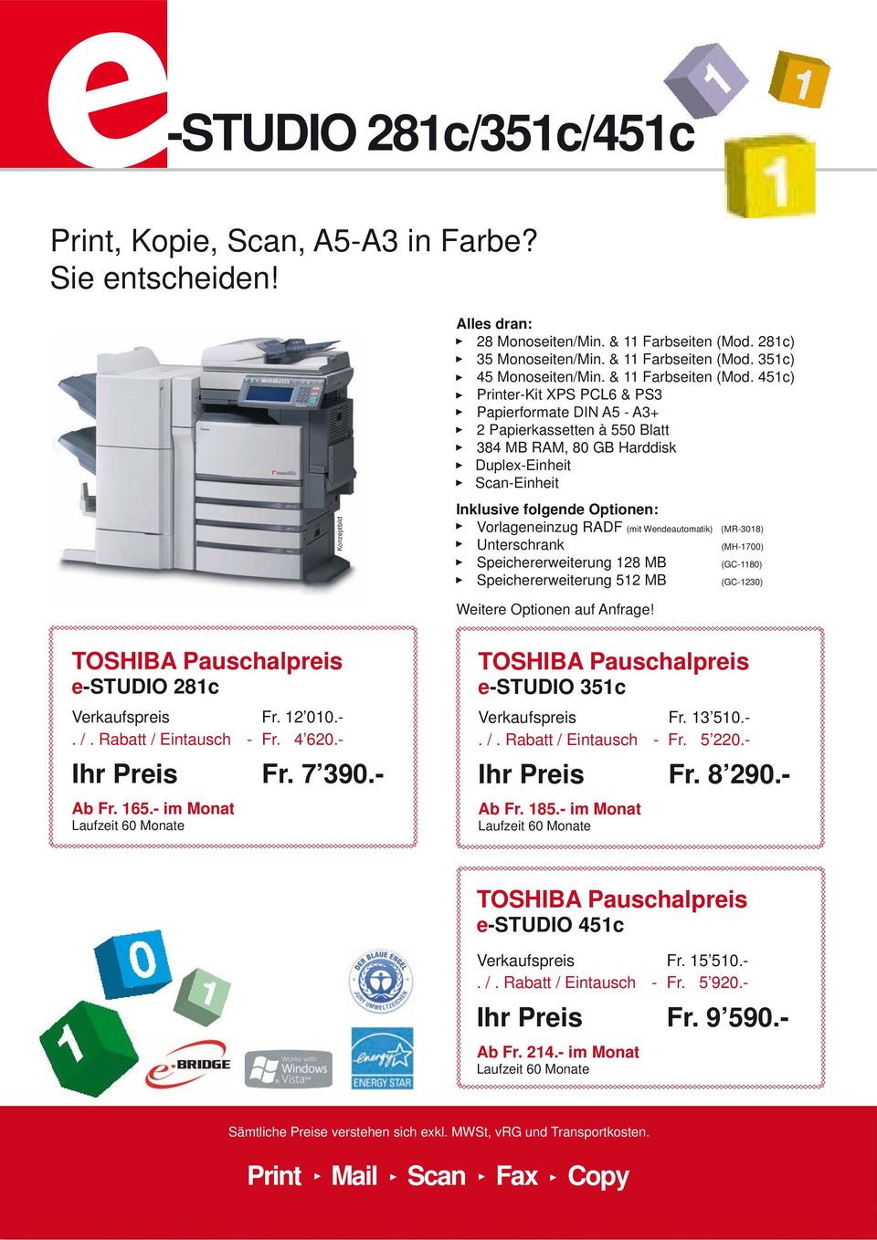451c) Printer-Kit XPS PCL6 & PS3 Papierformate DIN A5 - A3+ 2 Papierkassetten à 550 Blatt 384 MB RAM, 80 GB Harddisk Duplex-Einheit Scan-Einheit Vorlageneinzug RADF (mit Wendeautomatik) (MR-3018)