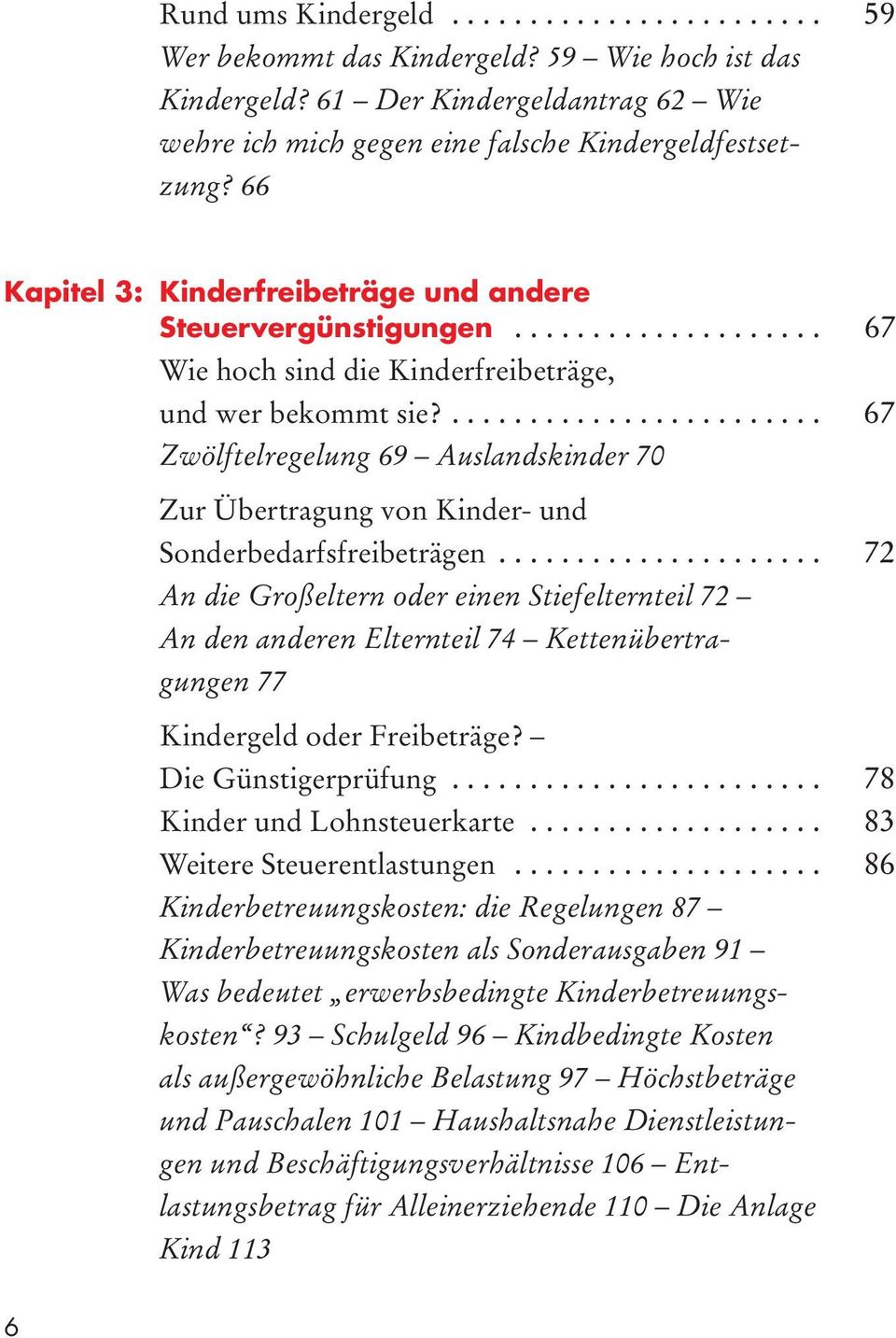 ........................ 67 Zwölftelregelung 69 Auslandskinder 70 Zur Übertragung von Kinder- und Sonderbedarfsfreibeträgen.