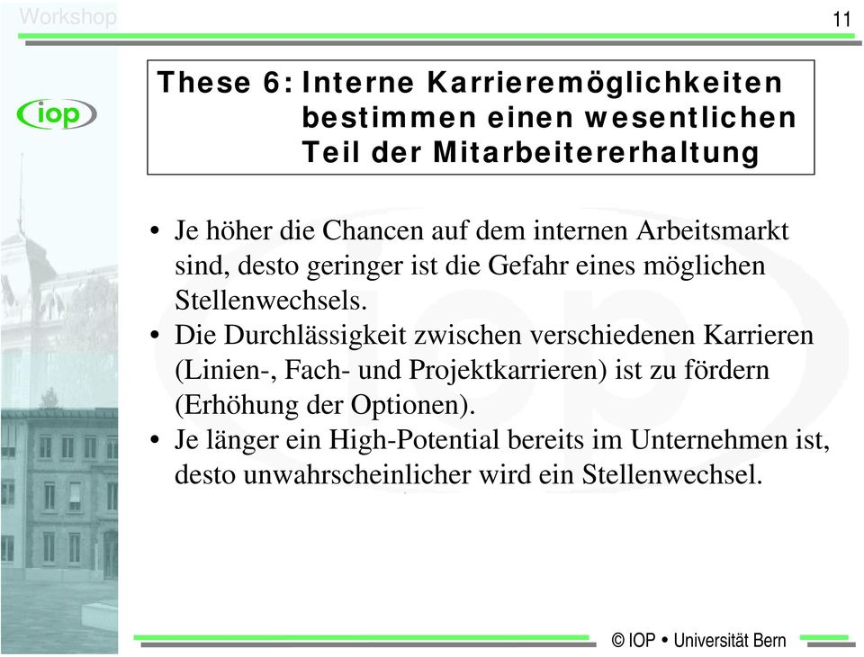 Die Durchlässigkeit zwischen verschiedenen Karrieren (Linien-, Fach- und Projektkarrieren) ist zu fördern