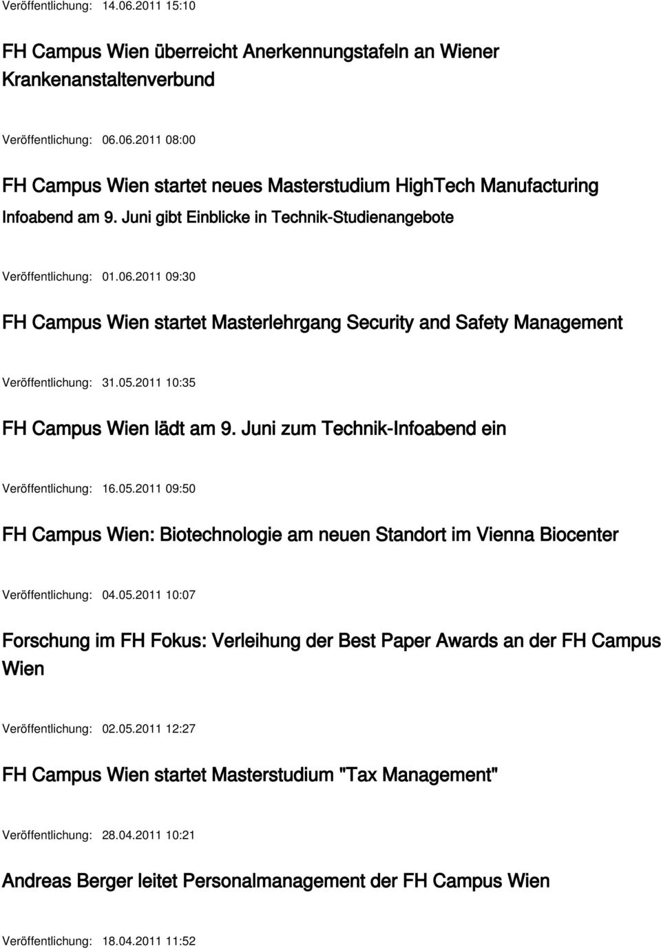 2011 10:35 FH Campus Wien lädt am 9. Juni zum Technik-Infoabend ein Veröffentlichung: 16.05.