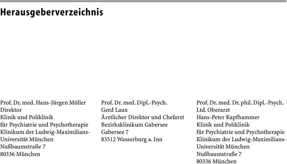 Gerd Laux Ärztlicher Direktor und Chefarzt Bezirksklinikum Gabersee