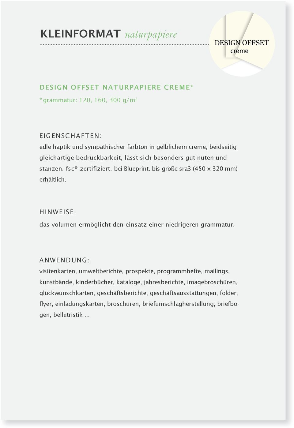 Volume Opazität / Opacity ISO 2471 Cobb 60 sec Felt side ISO 535 Cobb 60 sec Wire side ISO 535 Felt side ml/min (Bendtsen) ISO 8791-2 Wire side ml/min abs. Feuchte / abs.