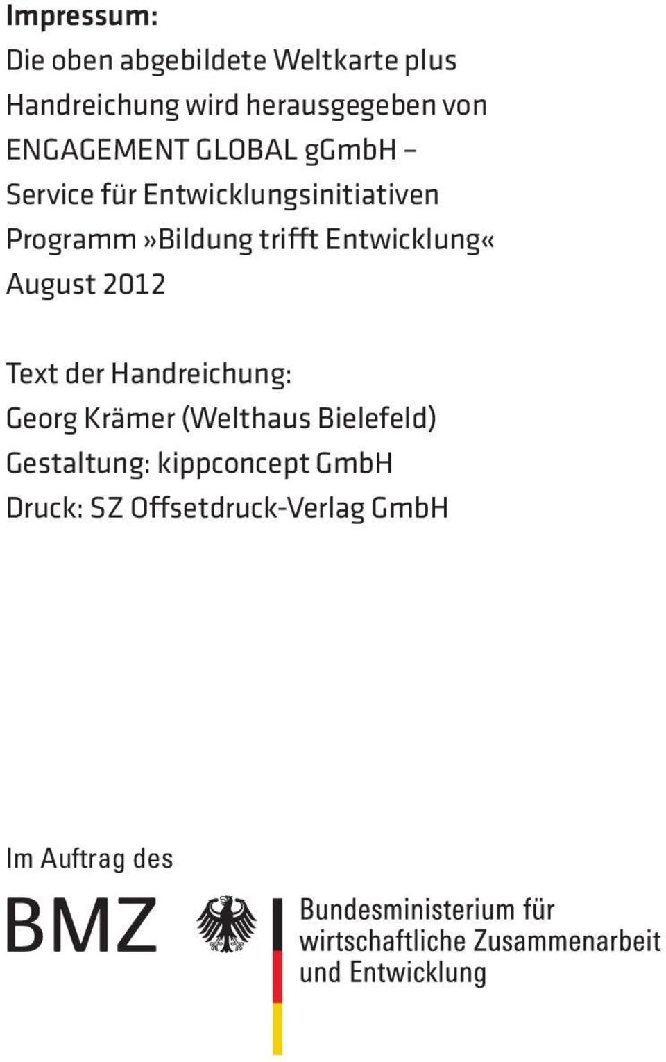 trifft Entwicklung«August 2012 Text der Handreichung: Georg Krämer (Welthaus