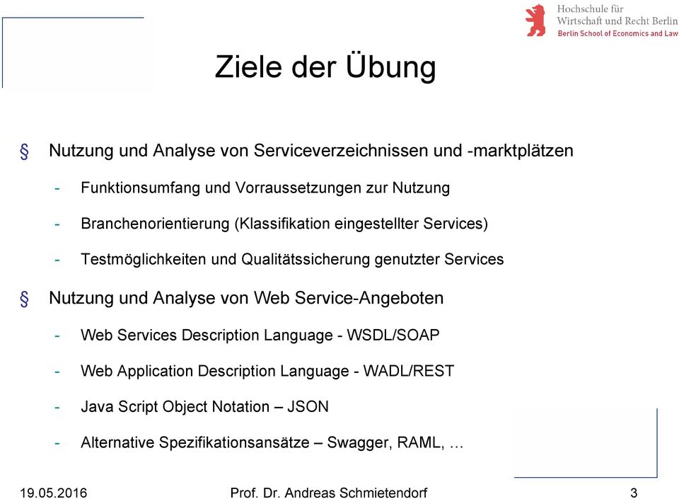 und Analyse von Web Service-Angeboten - Web Services Description Language -WSDL/SOAP - Web Application Description Language