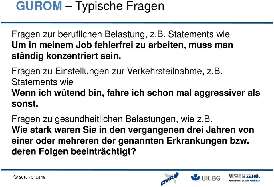 Fragen zu Einstellungen zur Verkehrsteilnahme, z.b.