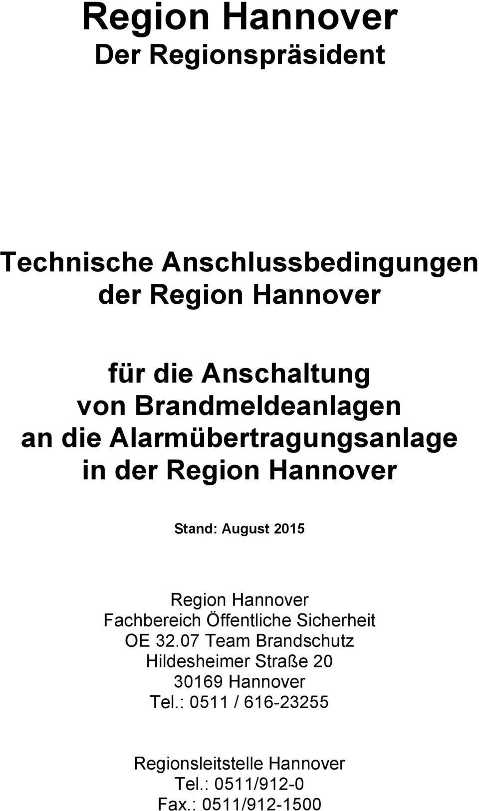 2015 Region Hannover Fachbereich Öffentliche Sicherheit OE 32.