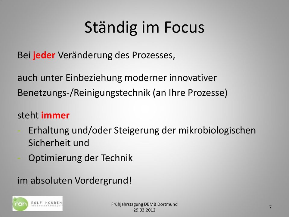 Ihre Prozesse) steht immer - Erhaltung und/oder Steigerung der