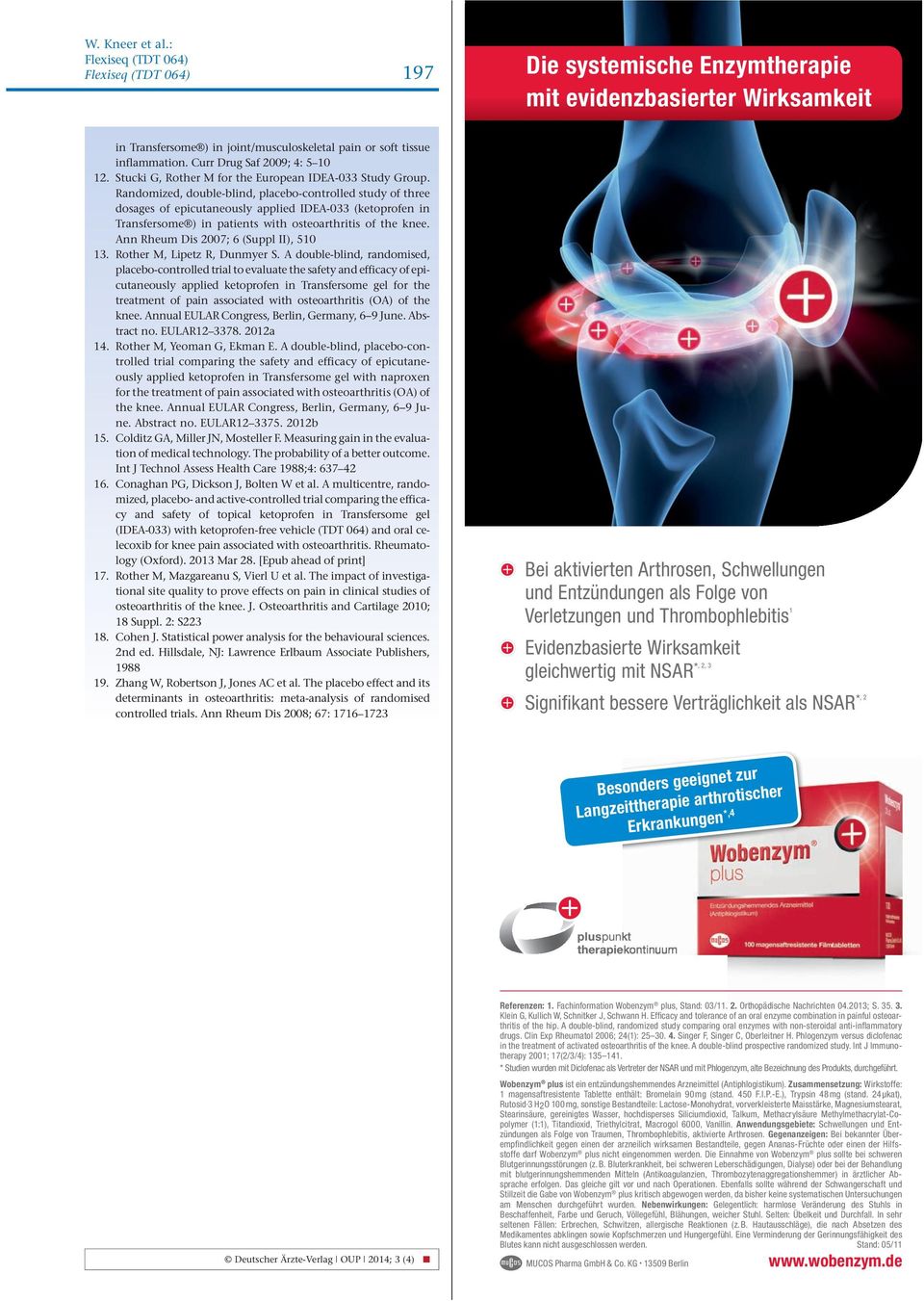 Randomized, double-blind, placebo-controlled study of three dosages of epicutaneously applied IDEA-033 (ketoprofen in Transfersome ) in patients with osteoarthritis of the knee.