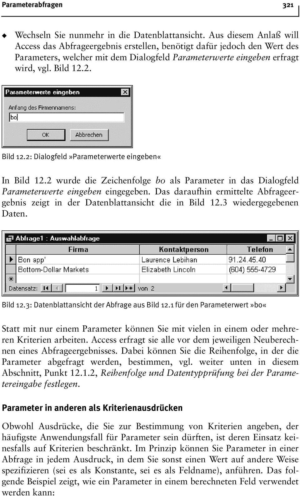 2. Bild 12.2: Dialogfeld»Parameterwerte eingeben«in Bild 12.2 wurde die Zeichenfolge bo als Parameter in das Dialogfeld Parameterwerte eingeben eingegeben.