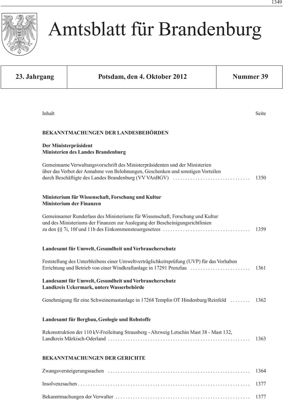 Ministerien über das Verbot der Annahme von Belohnungen, Geschenken und sonstigen Vorteilen durch Beschäftigte des Landes Brandenburg (VV VAnBGV).