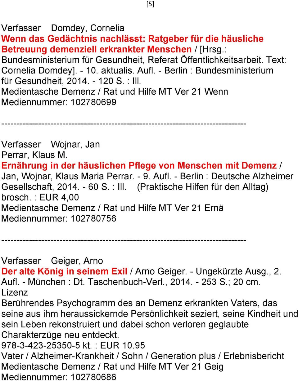 Medientasche Demenz / Rat und Hilfe MT Ver 21 Wenn Mediennummer: 102780699 Verfasser Wojnar, Jan Perrar, Klaus M.