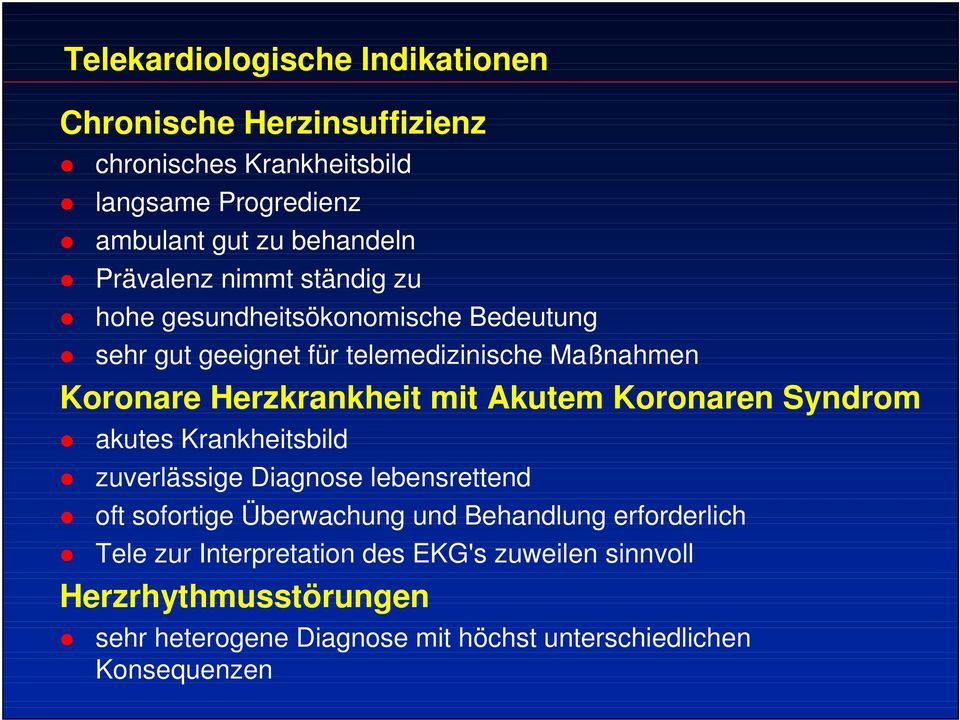 mit Akutem Koronaren Syndrom akutes Krankheitsbild zuverlässige Diagnose lebensrettend oft sofortige Überwachung und Behandlung