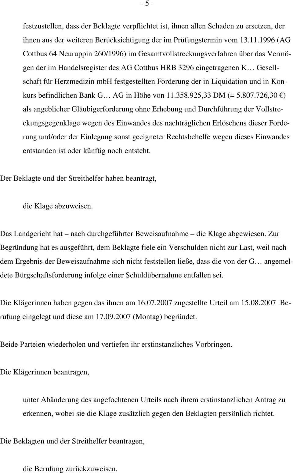 festgestellten Forderung der in Liquidation und in Konkurs befindlichen Bank G AG in Höhe von 11.358.925,33 DM (= 5.807.