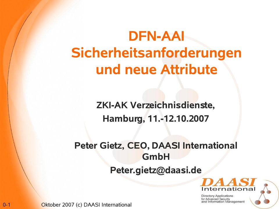 2007 Peter Gietz, CEO, DAASI International GmbH