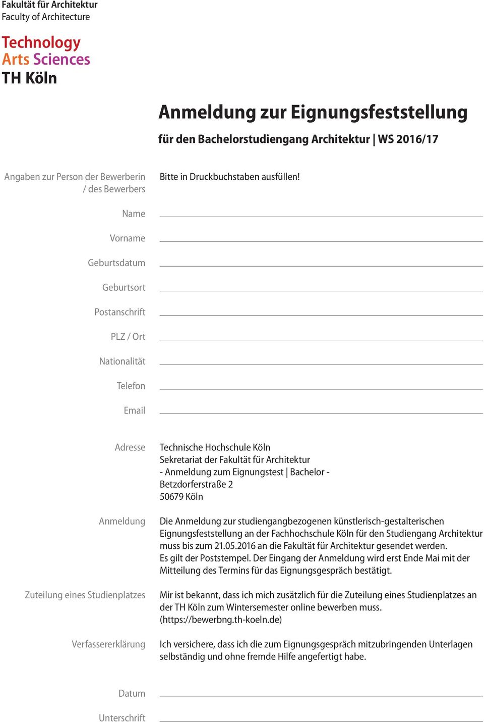 Fakultät für Architektur - Anmeldung zum Eignungstest Bachelor - Betzdorferstraße 2 50679 Köln Die Anmeldung zur studiengangbezogenen künstlerisch-gestalterischen Eignungsfeststellung an der