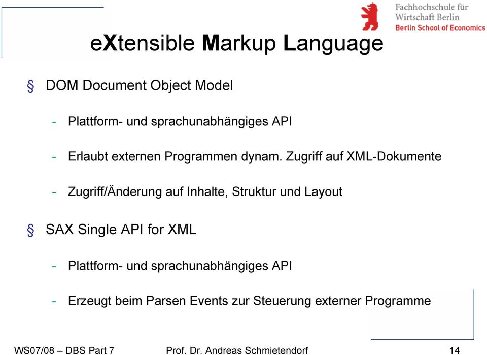 Zugriff auf XML-Dokumente - Zugriff/Änderung auf Inhalte, Struktur und Layout SAX Single