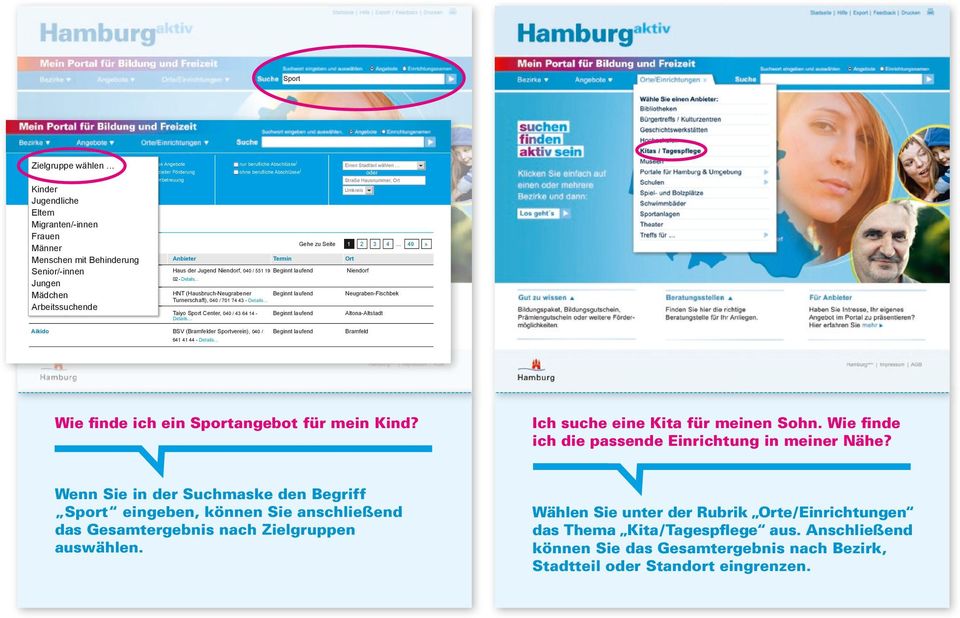 (8-14 Jahre) Arbeitssuchende Einen Stadtteil wählen oder Straße Hausnummer, Ort Umkreis Gehe zu Seite Anbieter Termin Haus der Jugend Niendorf, 040 / 551 19 1 2 3 4... 49» Ort Niendorf 02 - Details.