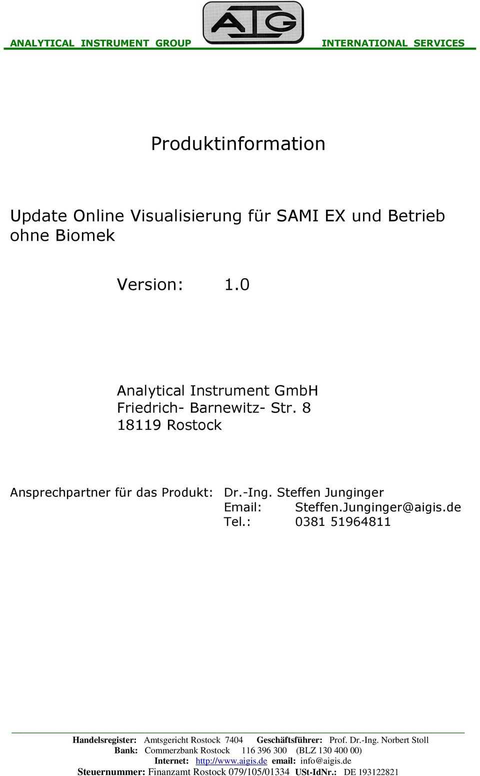 0 Analytical Instrument GmbH Friedrich- Barnewitz- Str.
