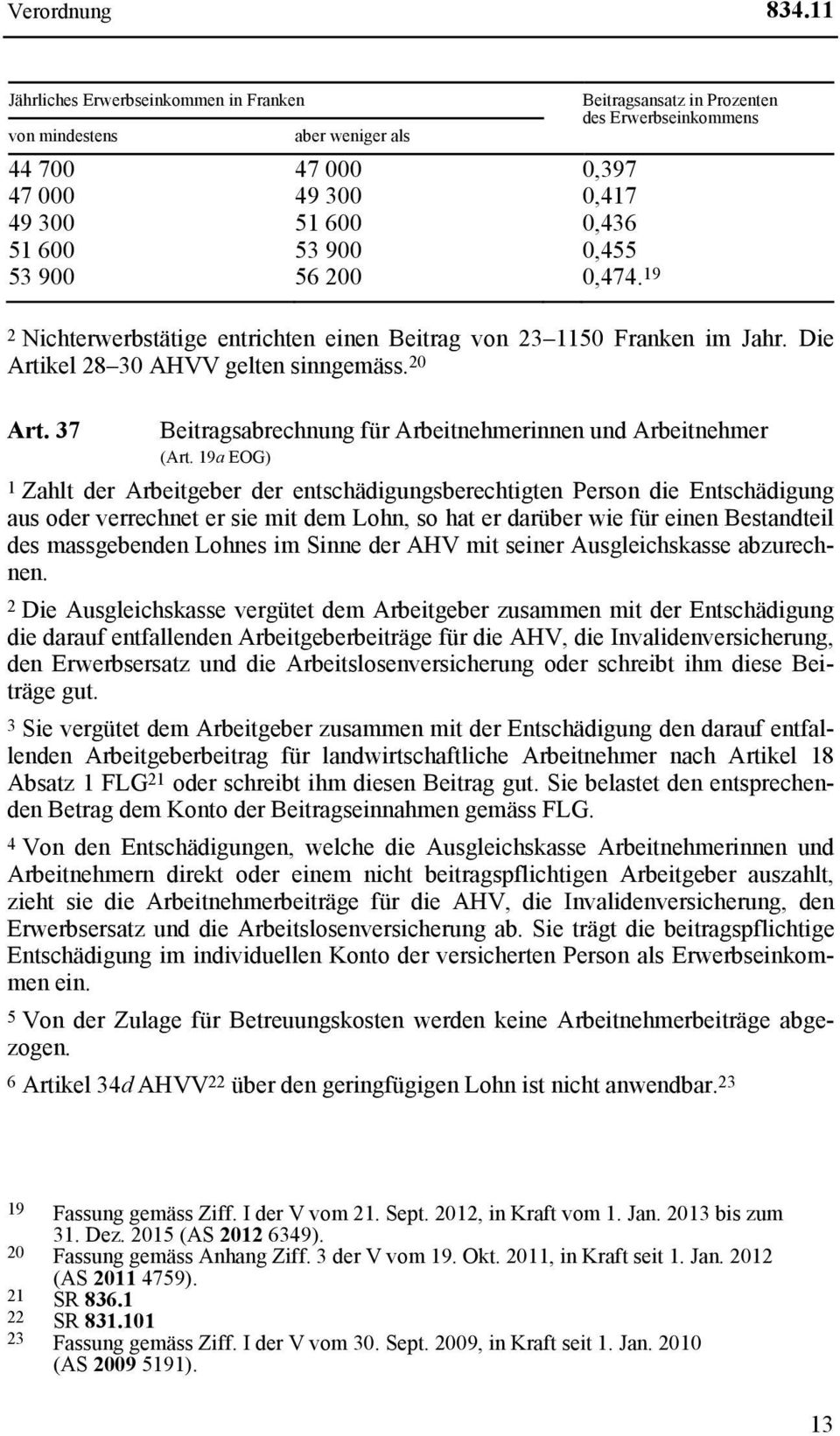 37 Beitragsabrechnung für Arbeitnehmerinnen und Arbeitnehmer (Art.