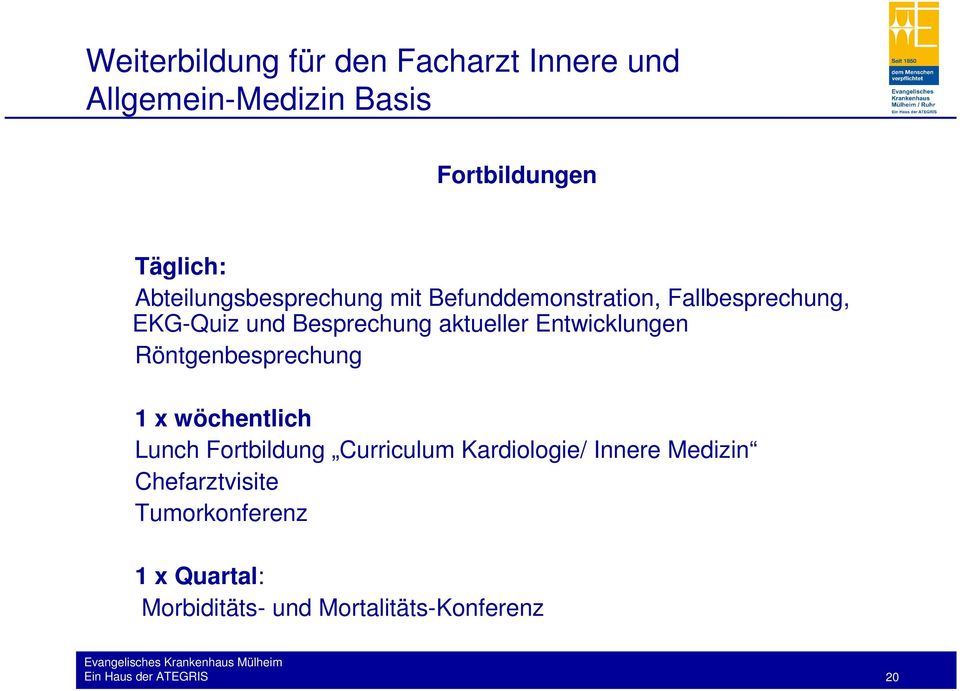 aktueller Entwicklungen Röntgenbesprechung 1 x wöchentlich Lunch Fortbildung Curriculum