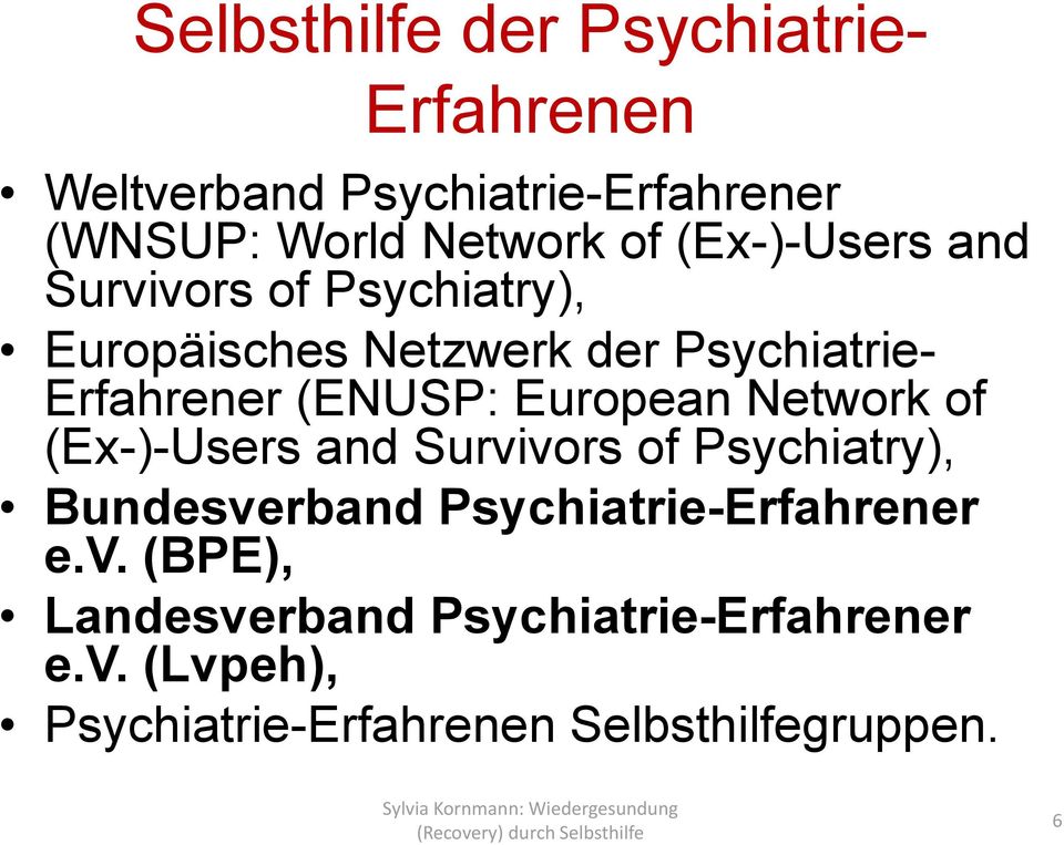 European Network of (Ex-)-Users and Survivors of Psychiatry), Bundesverband Psychiatrie-Erfahrener e.
